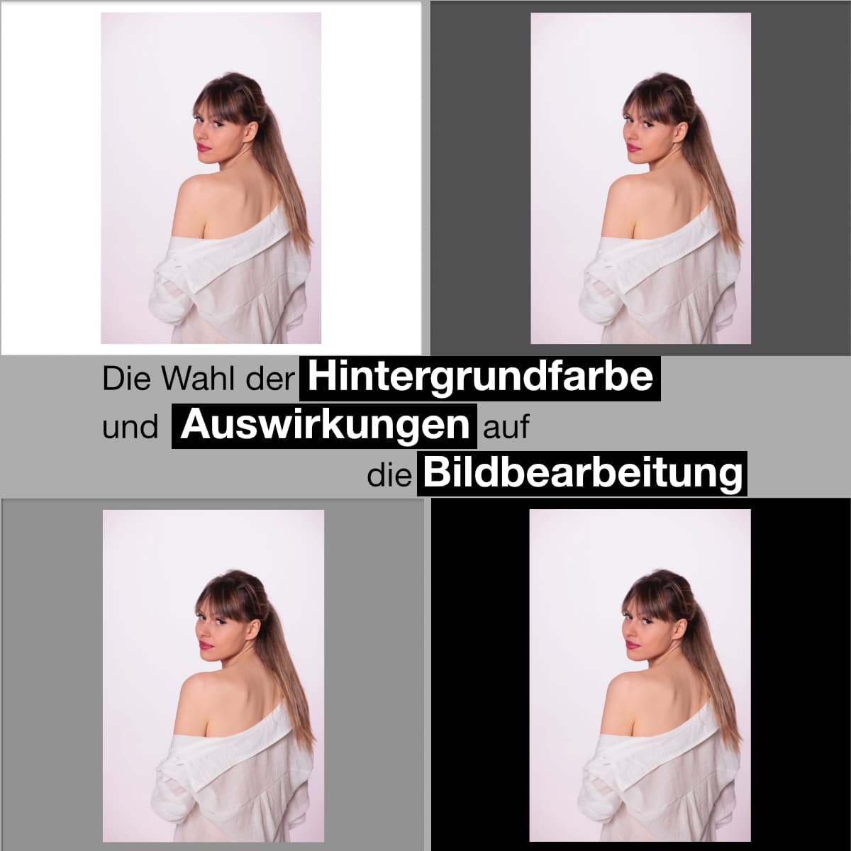 Die Wahl der Hintergrundfarbe und die Auswirkungen auf die Bildbearbeitung Die Wahl der Hintergrundfarbe und die Auswirkungen auf die Bildbearbeitung