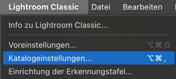 Katalogeinstellungen im ersten Menüpunkt Lightroom Classic Katalogeinstellungen im ersten Menüpunkt Lightroom Classic